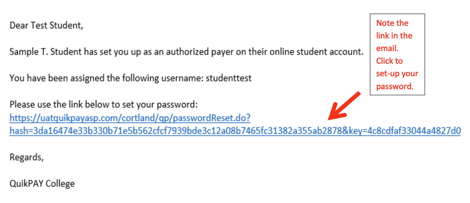 Screenshot of the email that the authorized payer receives. The email includes the student name, the authorized payer username and a link for the authorized payer to set a password. The screenshot has a note reading "Note the link in the email. Select the link to set up your password."